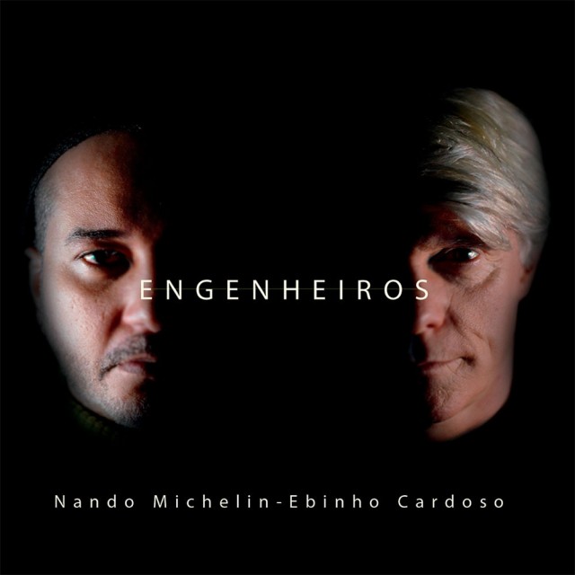 ENGENHEIROS / NANDO MICHELIN - EBINHO CARDOSO